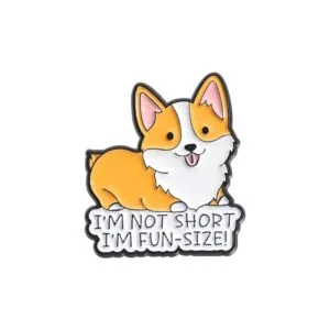 Badge with a corsage and the words „I'm not short, I'm fun-size!“