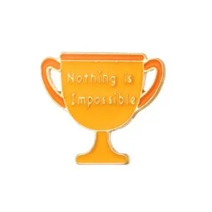 Winner's Cup nothing is impossible enamel pin motivation brooch orange yellow